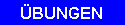 &Uuml;bungen
